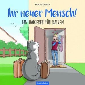 IHR NEUER MENSCH - RATGEBER FÜR KATZEN