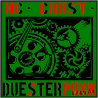 HARDCORE, CRUST, DUESTERPUNK